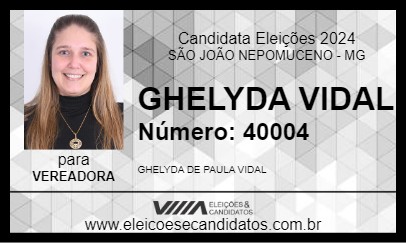 Candidato GHELYDA VIDAL 2024 - SÃO JOÃO NEPOMUCENO - Eleições