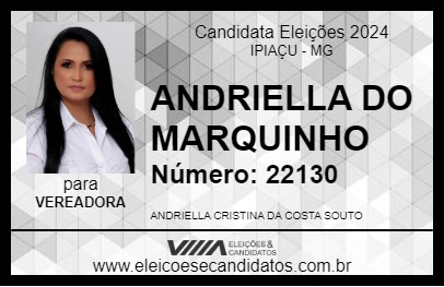 Candidato ANDRIELLA DO MARQUINHO 2024 - IPIAÇU - Eleições