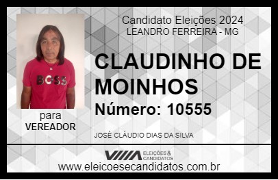 Candidato CLAUDINHO DE MOINHOS 2024 - LEANDRO FERREIRA - Eleições