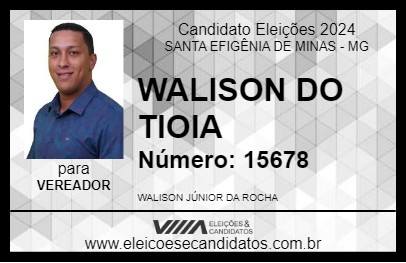 Candidato WALISON DO TIOIA 2024 - SANTA EFIGÊNIA DE MINAS - Eleições