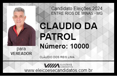 Candidato CLAUDIO DA PATROL 2024 - ENTRE RIOS DE MINAS - Eleições