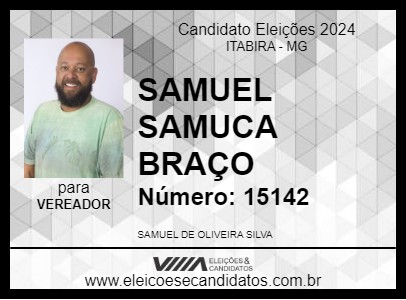 Candidato SAMUEL SAMUCA BRAÇO 2024 - ITABIRA - Eleições