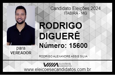 Candidato RODRIGO DIGUERÊ 2024 - ITABIRA - Eleições