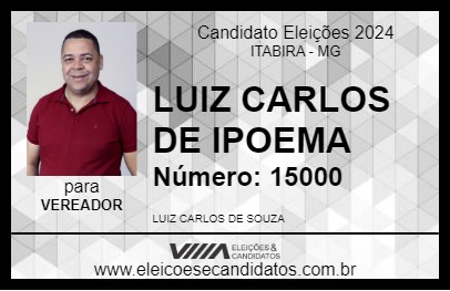 Candidato LUIZ CARLOS DE IPOEMA 2024 - ITABIRA - Eleições