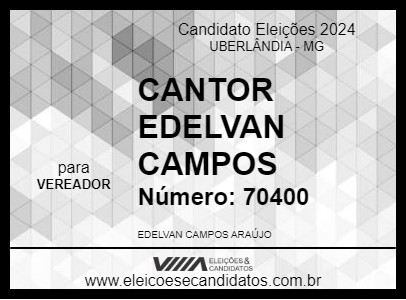 Candidato CANTOR EDELVAN CAMPOS 2024 - UBERLÂNDIA - Eleições