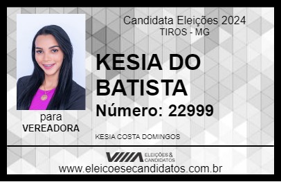 Candidato KESIA DO BATISTA 2024 - TIROS - Eleições