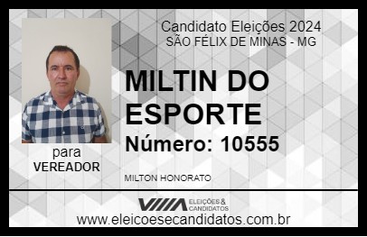 Candidato MILTIN DO ESPORTE  2024 - SÃO FÉLIX DE MINAS - Eleições