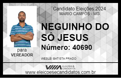 Candidato NEGUINHO DO SÔ JESUS 2024 - MÁRIO CAMPOS - Eleições