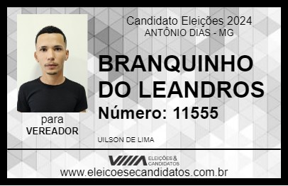 Candidato BRANQUINHO DO LEANDROS 2024 - ANTÔNIO DIAS - Eleições