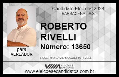 Candidato ROBERTO RIVELLI 2024 - BARBACENA - Eleições