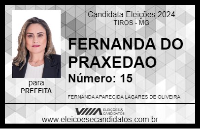 Candidato FERNANDA DO PRAXEDAO 2024 - TIROS - Eleições