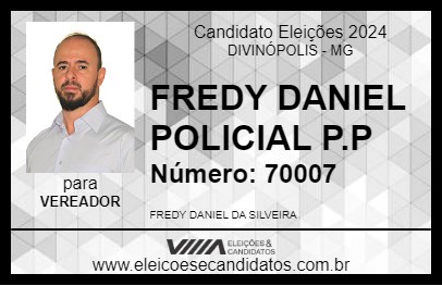 Candidato FREDY DANIEL POLICIAL P.P  2024 - DIVINÓPOLIS - Eleições