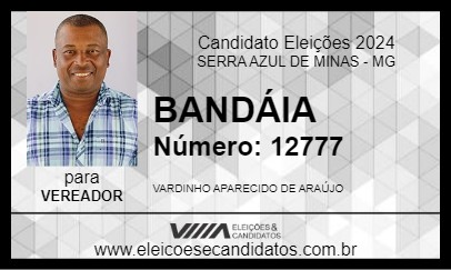 Candidato BANDÁIA 2024 - SERRA AZUL DE MINAS - Eleições