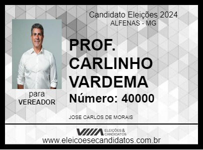 Candidato PROF. CARLINHO VARDEMA 2024 - ALFENAS - Eleições