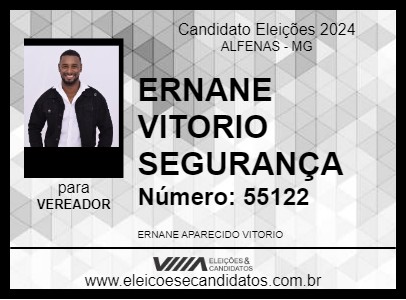 Candidato ERNANE VITORIO SEGURANÇA 2024 - ALFENAS - Eleições