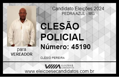 Candidato CLESÃO POLICIAL 2024 - PEDRA AZUL - Eleições