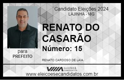 Candidato RENATO DO CASARÃO 2024 - LAJINHA - Eleições