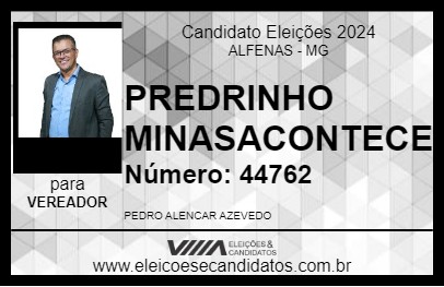 Candidato PEDRINHO MINASACONTECE 2024 - ALFENAS - Eleições