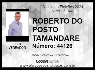 Candidato ROBERTO DO POSTO TAMANDARE 2024 - ALFENAS - Eleições