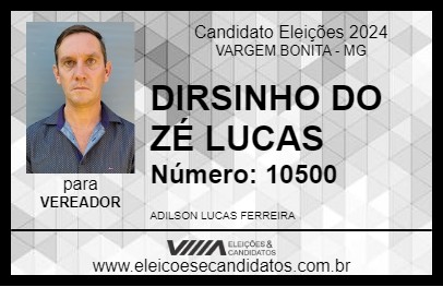 Candidato DIRSINHO DO ZÉ LUCAS 2024 - VARGEM BONITA - Eleições