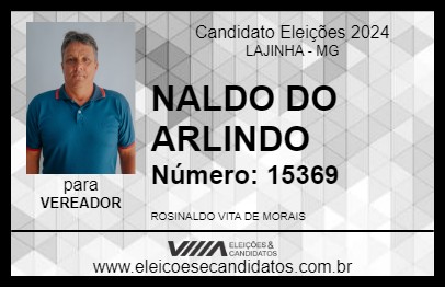 Candidato NALDO DO ARLINDO 2024 - LAJINHA - Eleições