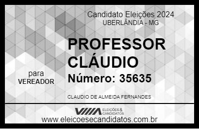 Candidato PROFESSOR CLÁUDIO 2024 - UBERLÂNDIA - Eleições