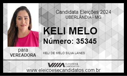 Candidato KELI MELO 2024 - UBERLÂNDIA - Eleições