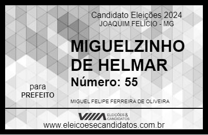 Candidato MIGUELZINHO DE HELMAR 2024 - JOAQUIM FELÍCIO - Eleições