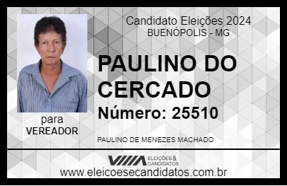 Candidato PAULINO DO CERCADO 2024 - BUENÓPOLIS - Eleições