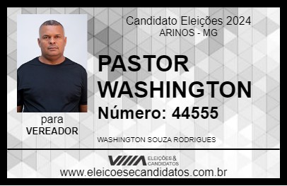 Candidato PASTOR WASHINGTON 2024 - ARINOS - Eleições