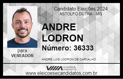 Candidato ANDRE LODRON 2024 - ASTOLFO DUTRA - Eleições