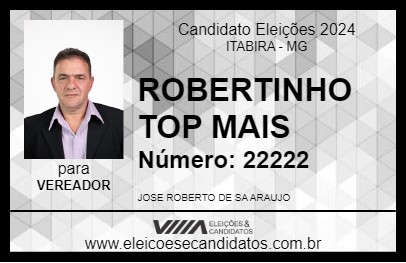 Candidato ROBERTINHO TOP MAIS 2024 - ITABIRA - Eleições