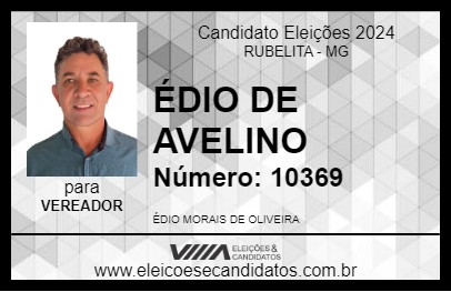 Candidato ÉDIO DE AVELINO 2024 - RUBELITA - Eleições