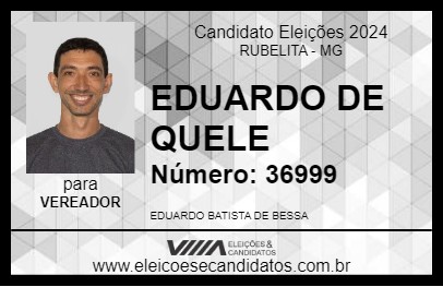 Candidato EDUARDO DE QUELE 2024 - RUBELITA - Eleições