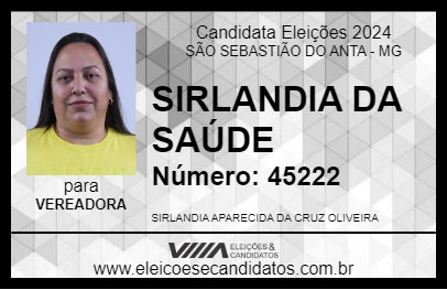 Candidato SIRLANDIA DA SAÚDE 2024 - SÃO SEBASTIÃO DO ANTA - Eleições