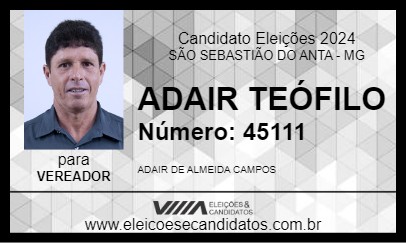 Candidato ADAIR TEÓFILO 2024 - SÃO SEBASTIÃO DO ANTA - Eleições