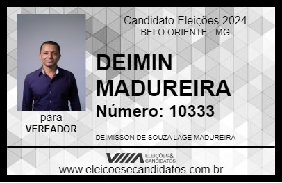 Candidato DEIMIM MADUREIRA 2024 - BELO ORIENTE - Eleições