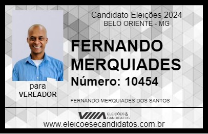 Candidato FERNANDO MERQUIADES 2024 - BELO ORIENTE - Eleições