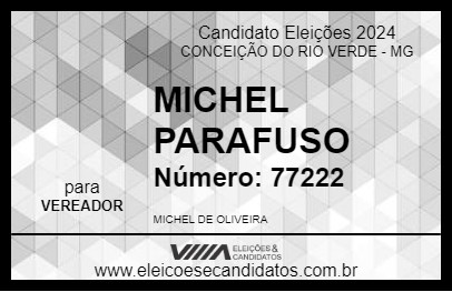 Candidato MICHEL PARAFUSO 2024 - CONCEIÇÃO DO RIO VERDE - Eleições