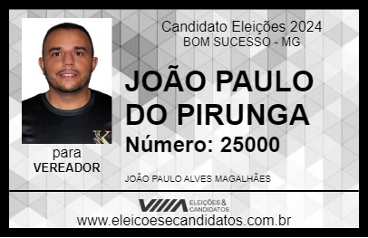 Candidato JOÃO PAULO DO PIRUNGA 2024 - BOM SUCESSO - Eleições