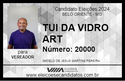 Candidato TUI DA VIDRO ART 2024 - BELO ORIENTE - Eleições