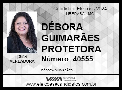 Candidato DÉBORA GUIMARÃES PROTETORA 2024 - UBERABA - Eleições