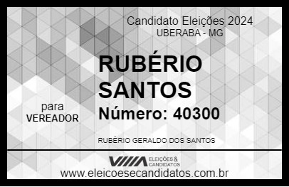 Candidato RUBÉRIO SANTOS 2024 - UBERABA - Eleições