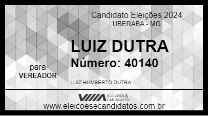 Candidato LUIZ DUTRA 2024 - UBERABA - Eleições