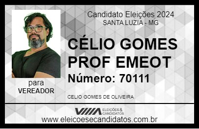 Candidato CÉLIO GOMES PROF EMEOT 2024 - SANTA LUZIA - Eleições