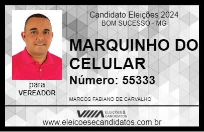 Candidato MARQUINHO DO CELULAR 2024 - BOM SUCESSO - Eleições