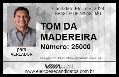 Candidato TOM DA MADEREIRA 2024 - BRASÍLIA DE MINAS - Eleições