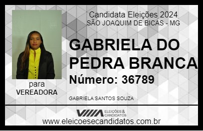 Candidato GABRIELA DO PEDRA BRANCA  2024 - SÃO JOAQUIM DE BICAS - Eleições