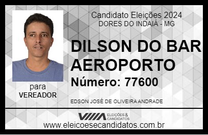 Candidato DILSON DO BAR AEROPORTO 2024 - DORES DO INDAIÁ - Eleições