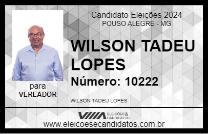 Candidato WILSON TADEU LOPES 2024 - POUSO ALEGRE - Eleições